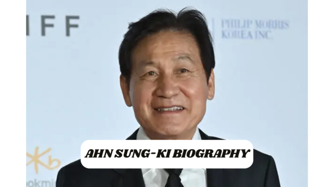 Ahn Sung-ki Biography